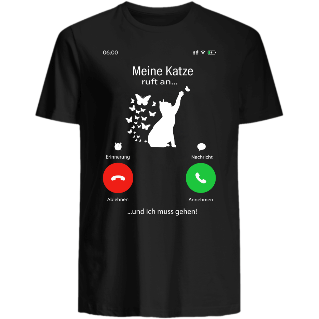 Meine Katze ruft an - Shirt