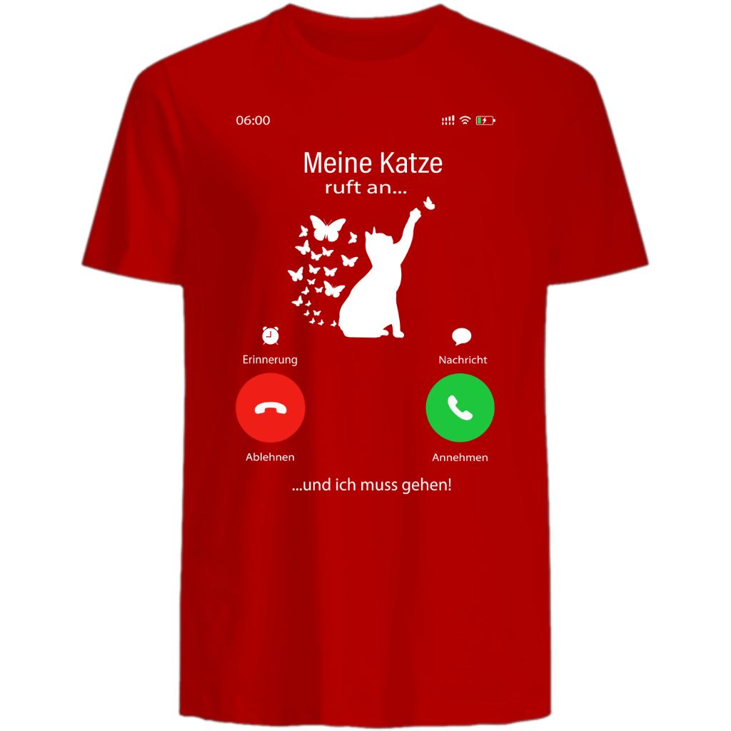 Meine Katze ruft an - Shirt