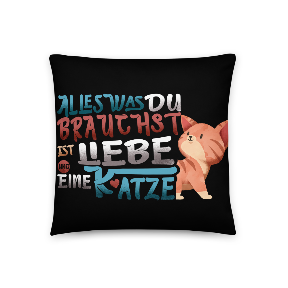 Alles was du brauchst - Kissen - Katzenlover