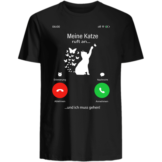 Meine Katze ruft an - Shirt
