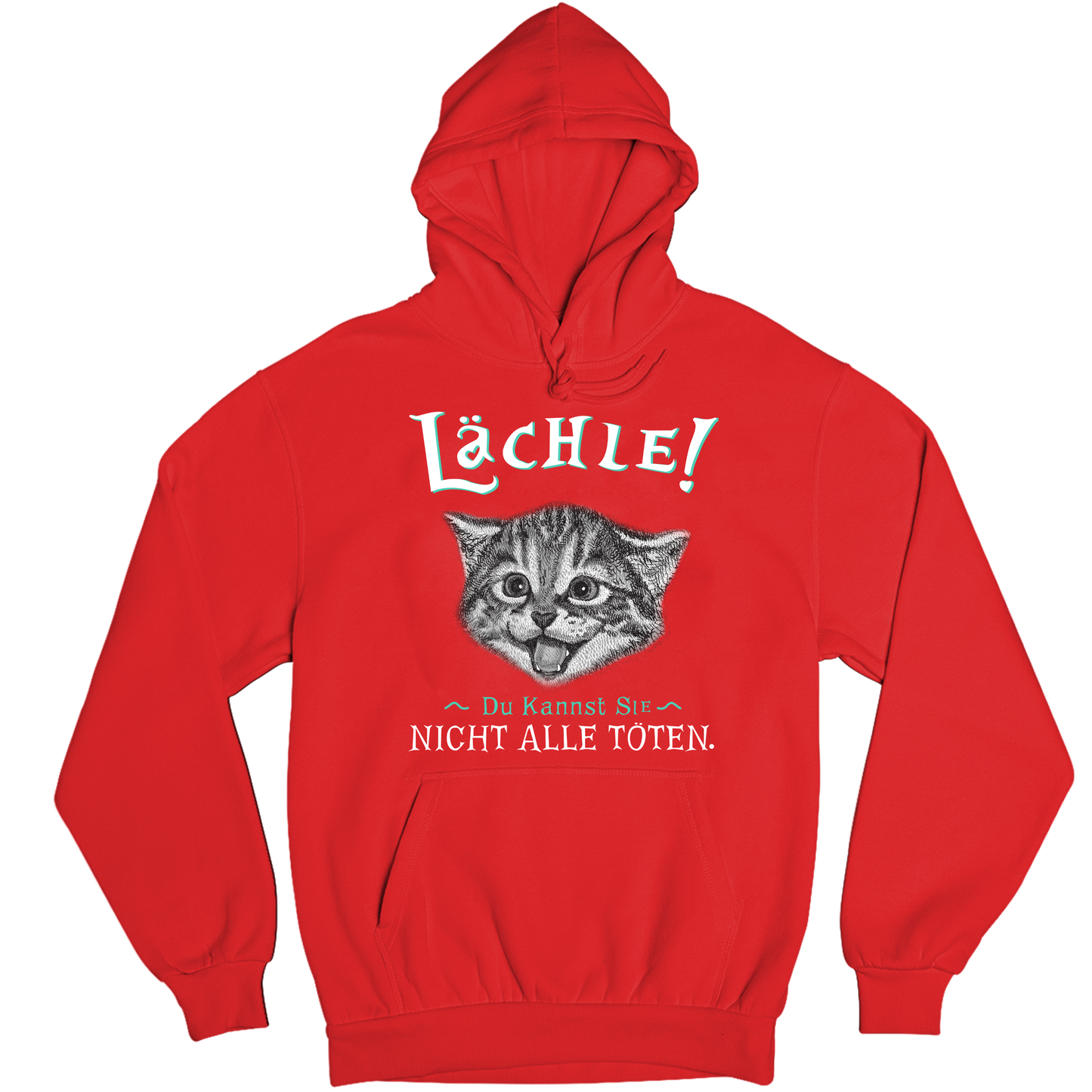 Lächle! Du kannst Sie nicht alle töten. - Katzenlover