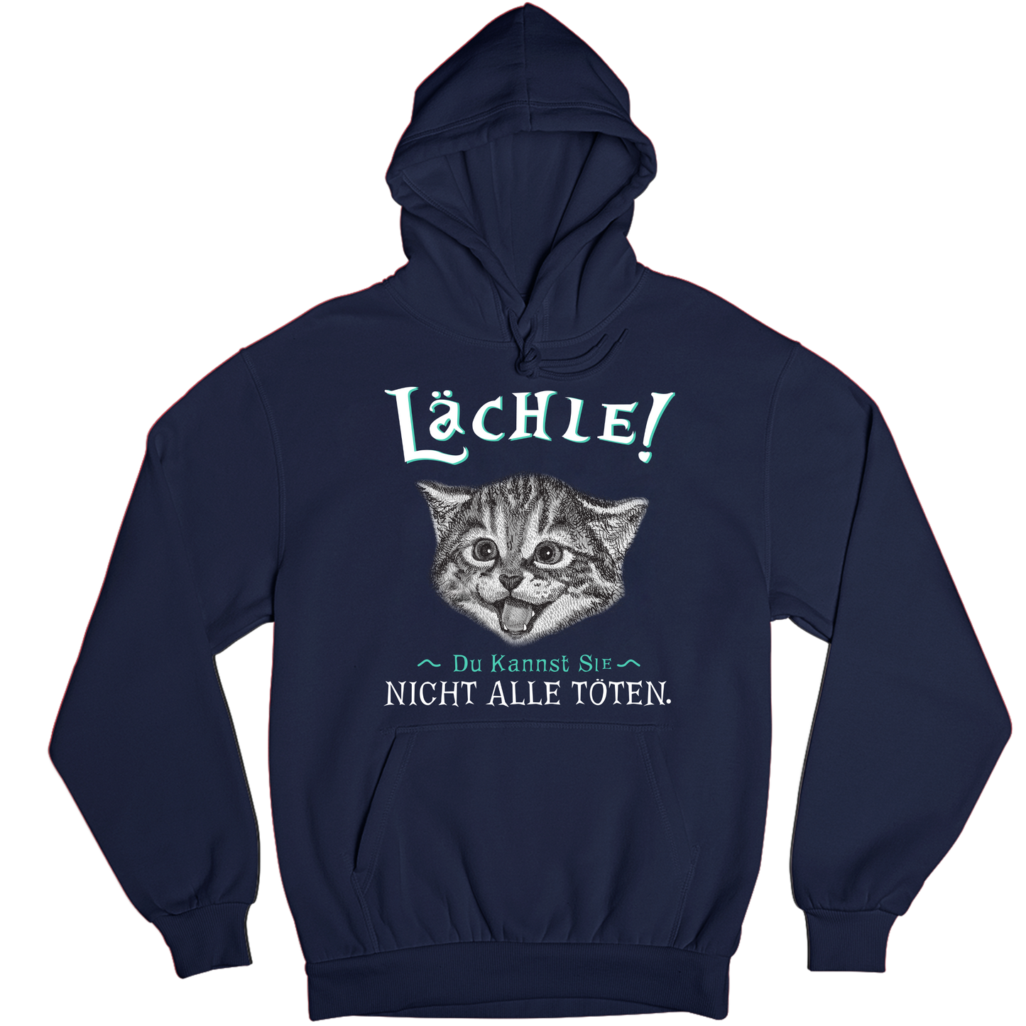 Lächle! Du kannst Sie nicht alle töten. - Katzenlover